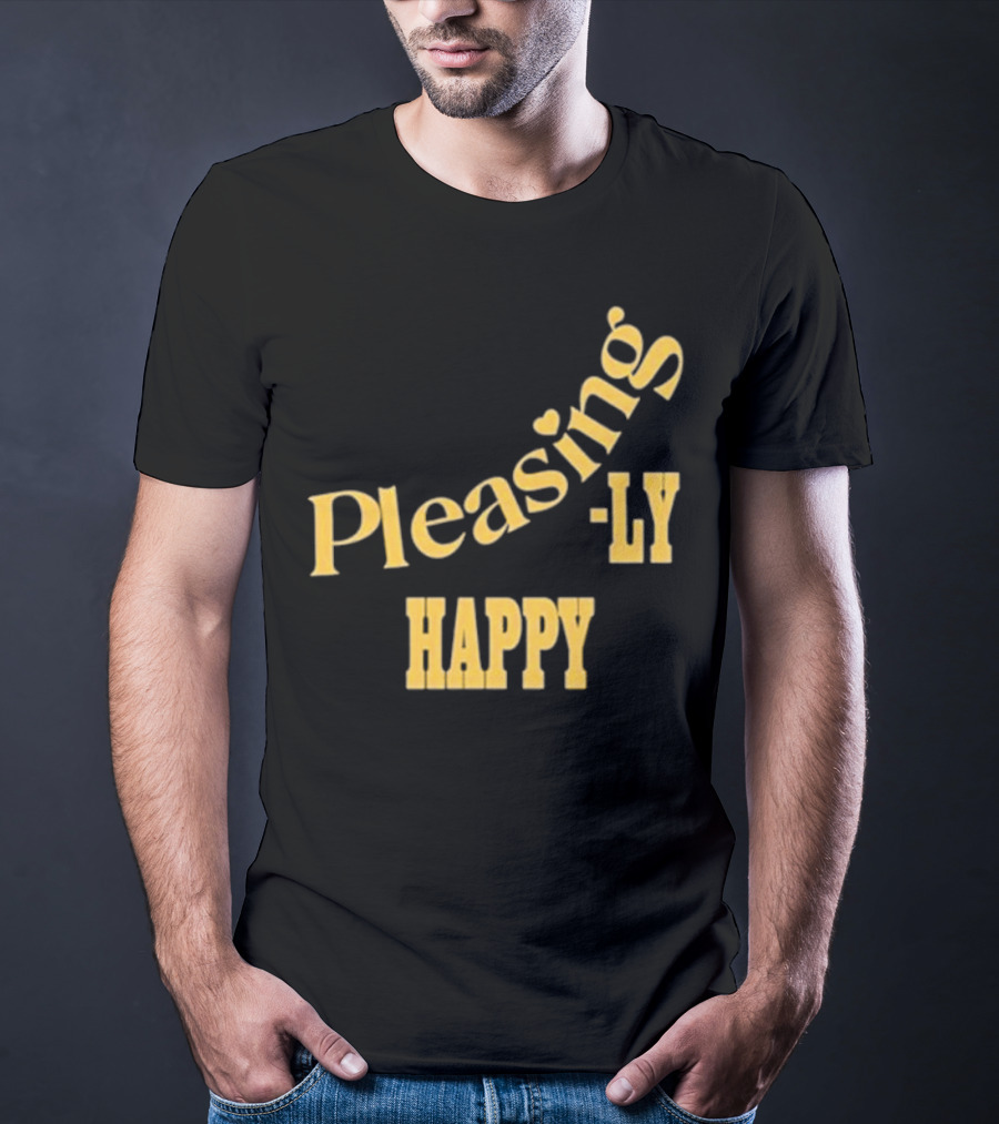 Pleasingly Happy T-Shirt