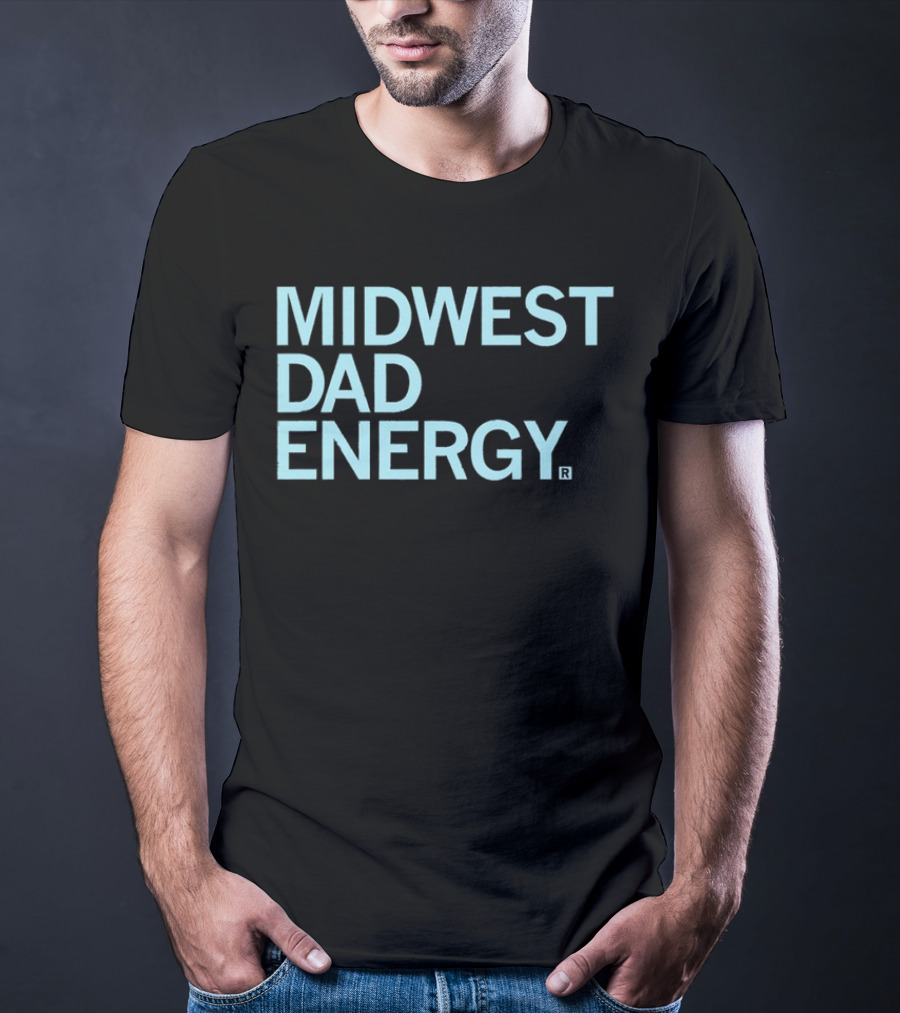 MIDWEST DAD ENERGY T-Shirt
