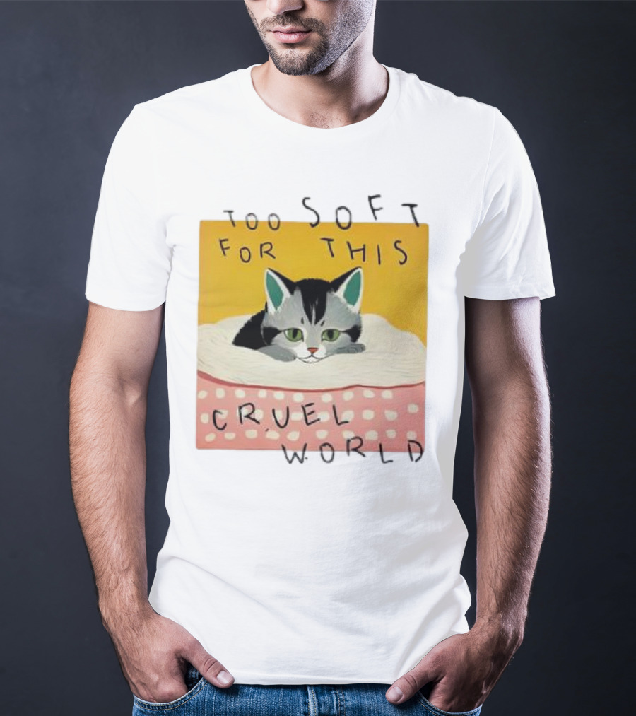 Too Soft For This Cruel World Cat In Cozy Blanket T-Shirt