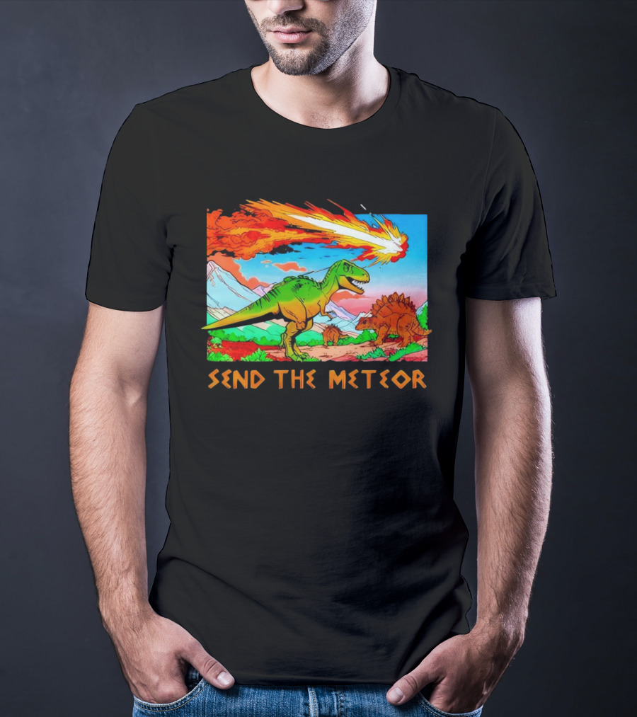 Send The Meteor Dinosaur T-Rex And Stegosaurus Meteor Impact T-Shirt