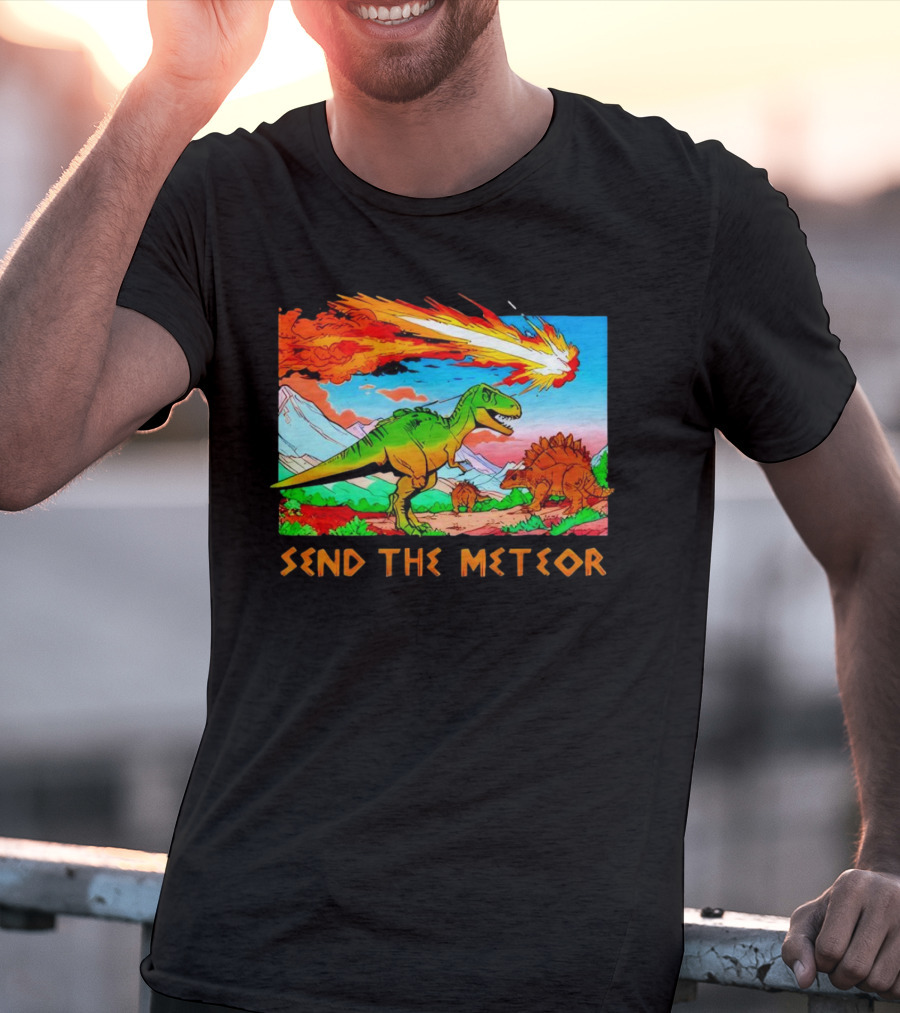 Send The Meteor Dinosaur T-Rex And Stegosaurus Meteor Impact T-Shirt