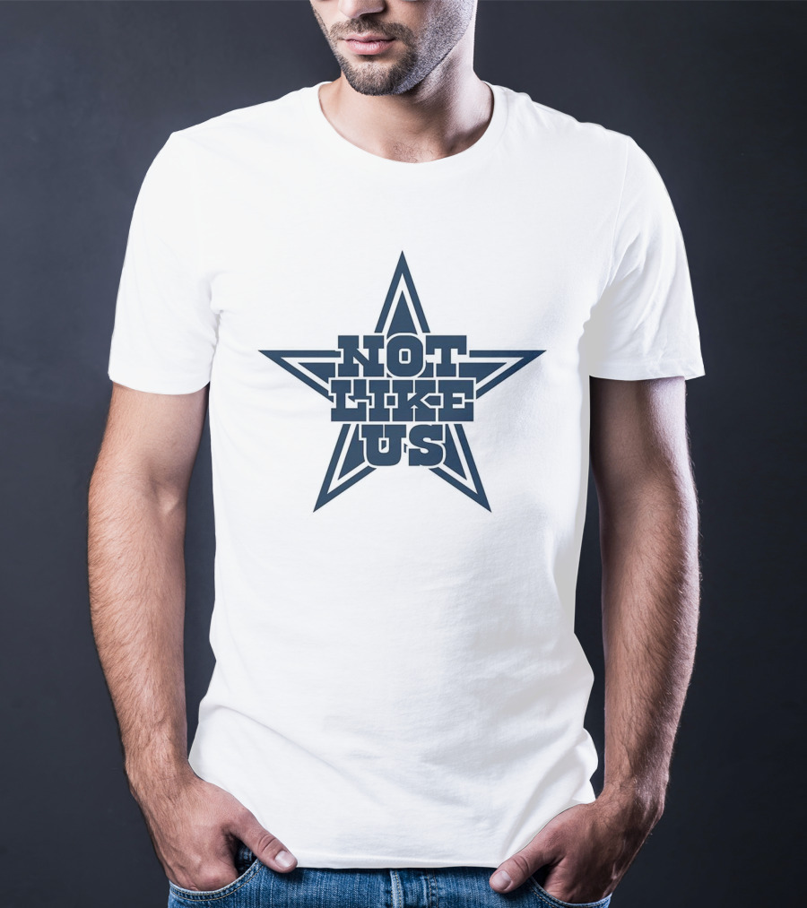 Not Like Us Star Parody Dallas Cowboys Fan T-Shirt