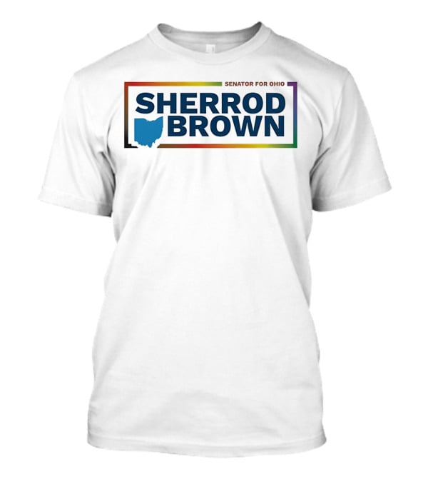 Sherrod Brown Senator For Ohio Ohio Map Rainbow Border T-Shirt