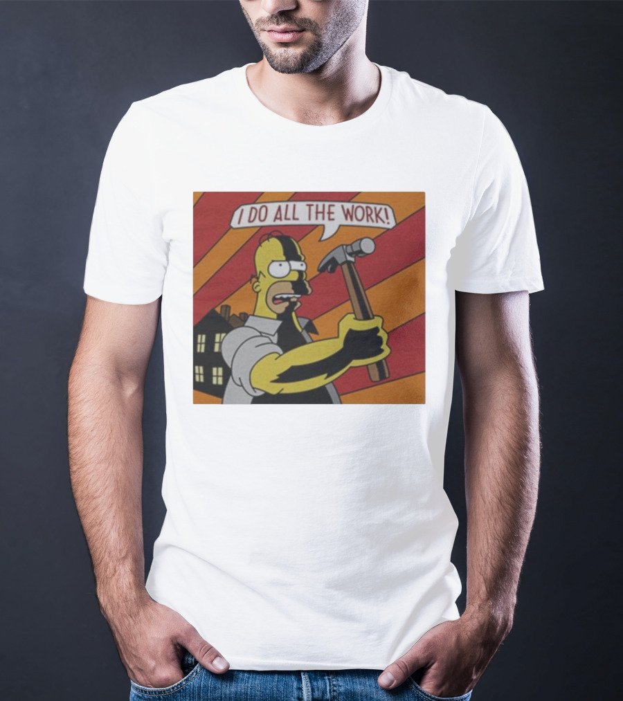 Homer Simpson I Do All The Work Hammer Comic T-Shirt
