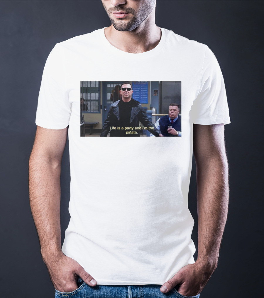 Brooklyn Nine Nine Life Is A Party And I'm The Piñata T-Shirt