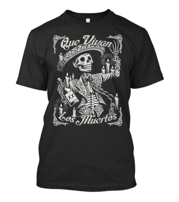 Que Vivan Los Muertos Dia De Los Muertos Cantina Skeleton Sombrero Candle Bottle T-Shirt
