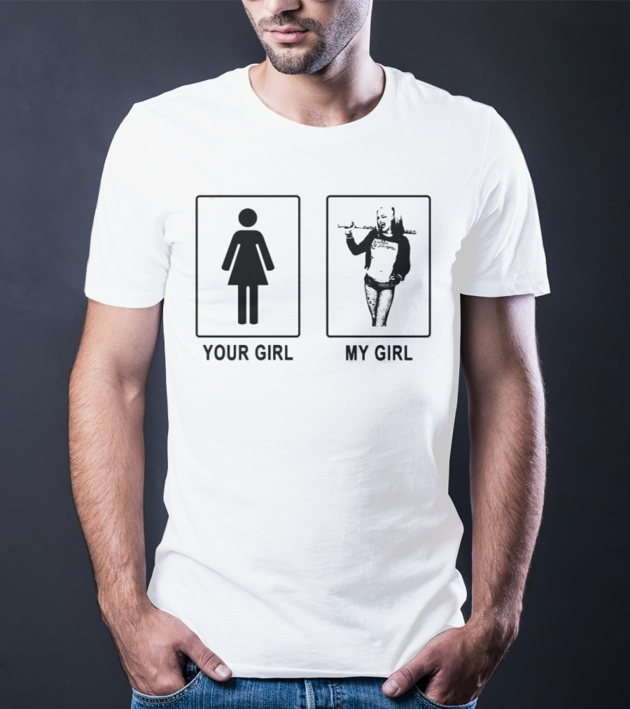 Your Girl My Girl Harley Quinn T-Shirt