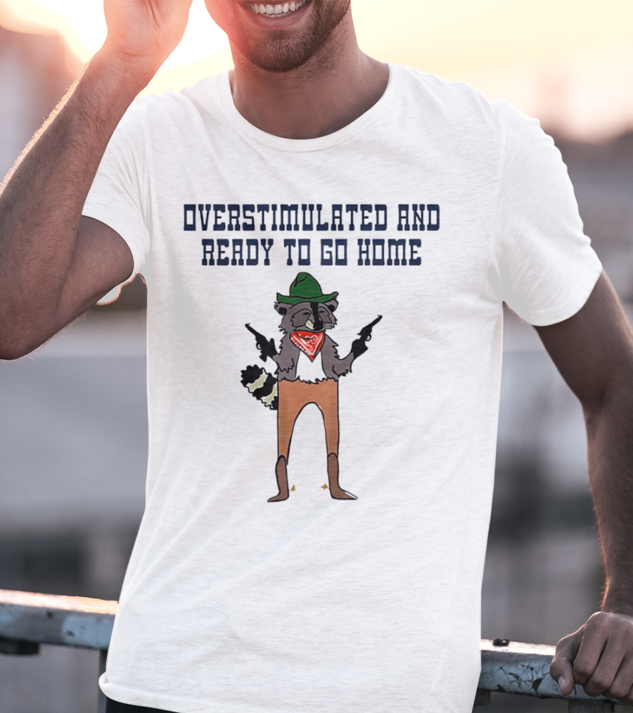 Overstimulated And Ready To Go Home Raccoon Cowboy With Guns And Bandana T-Shirt