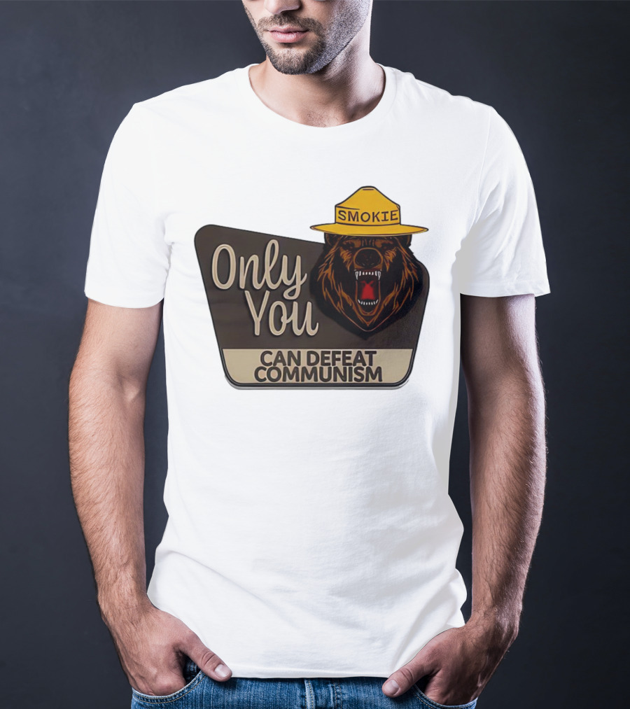 Smokie Only You Can Defeat Communism Bear With Hat T-Shirt