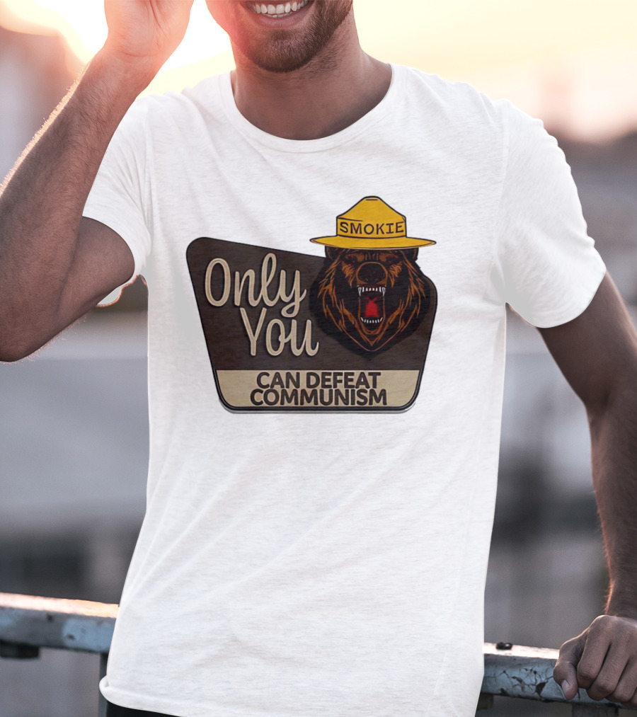 Smokie Only You Can Defeat Communism Bear With Hat T-Shirt