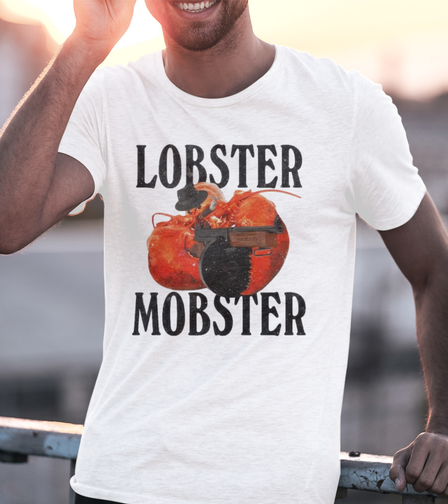 Lobster Mobster Gangster Style With Hat And Tommy Gun T-Shirt