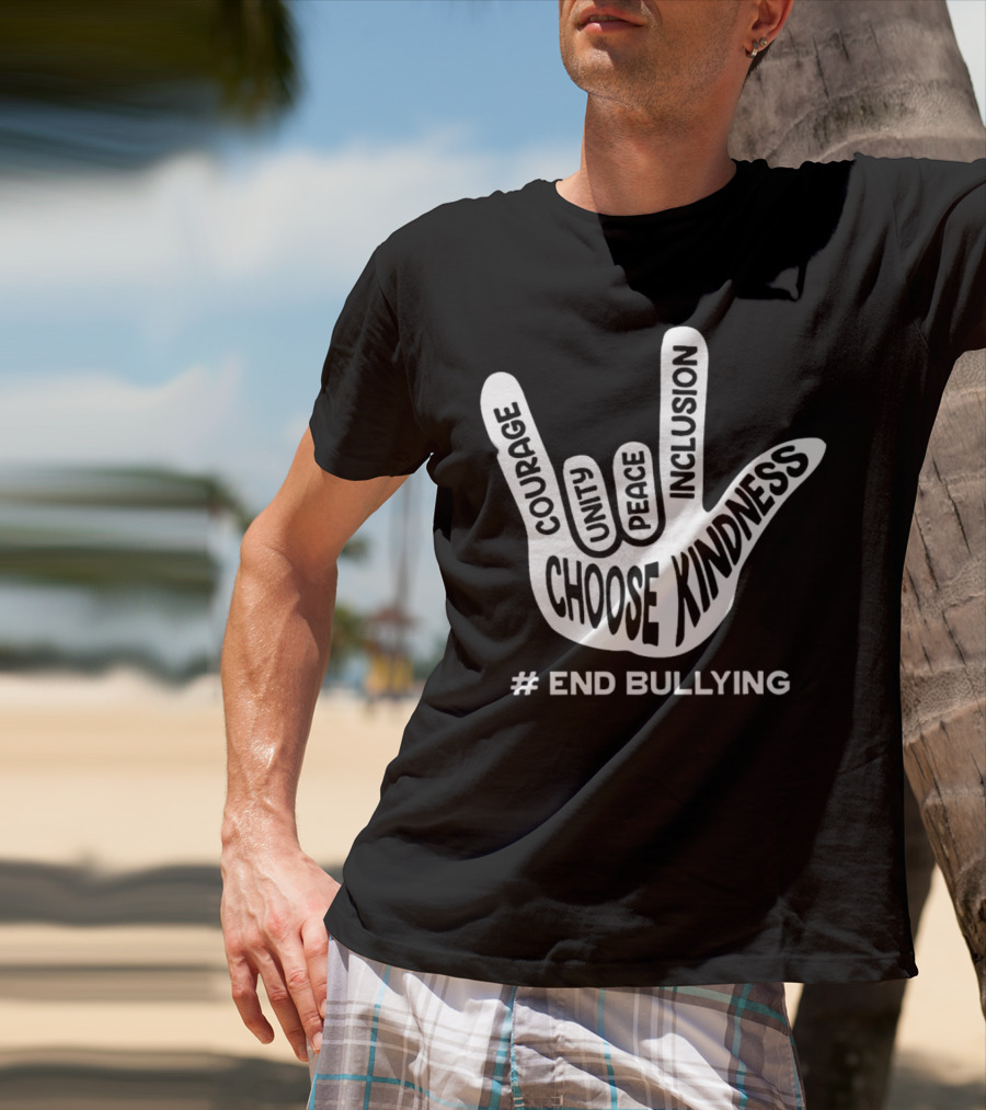Choose Kindness Courage Unity Peace Inclusion End Bullying T-Shirt