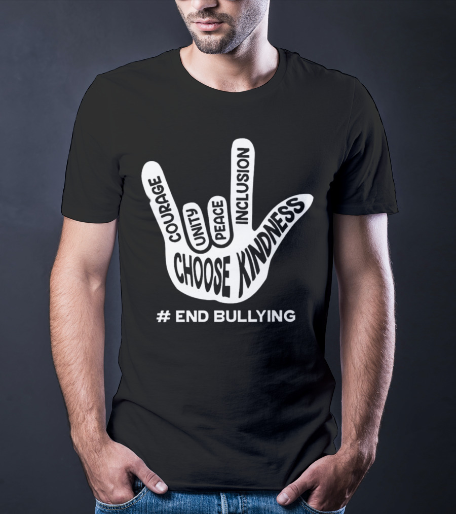Choose Kindness Courage Unity Peace Inclusion End Bullying T-Shirt