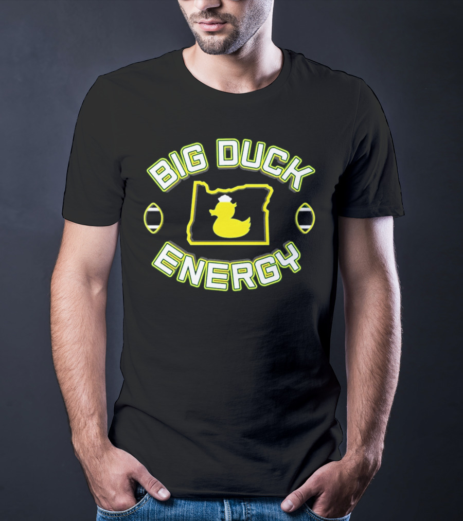 Big Duck Energy Oregon Duck Football Bold Text With Map And Yellow Duck T-Shirt