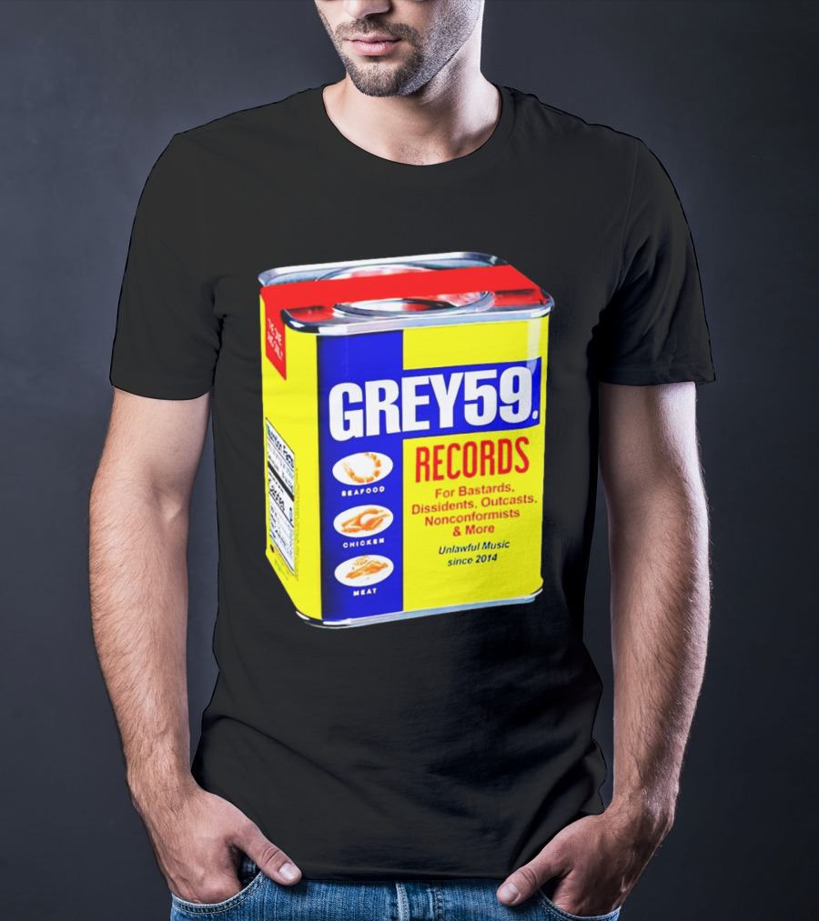 Grey59 Records Unlawful Music Nonconformists Seafood Chicken Meat Can T-Shirt