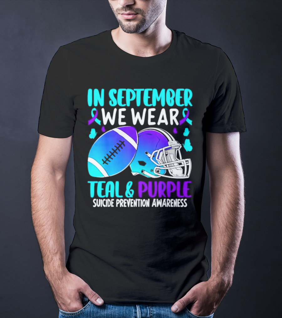 In September We Wear Teal Purple Suicide Prevention Awareness Football Helmet T-Shirt