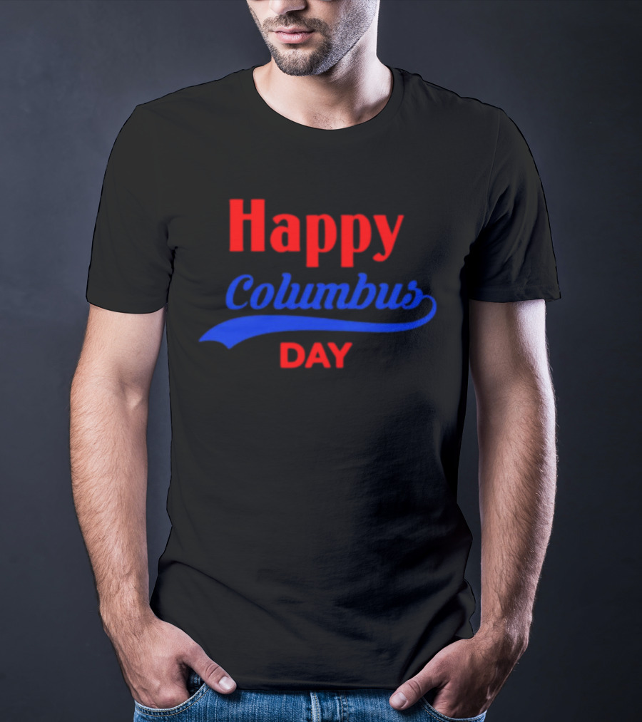 Happy Columbus Day T-Shirt