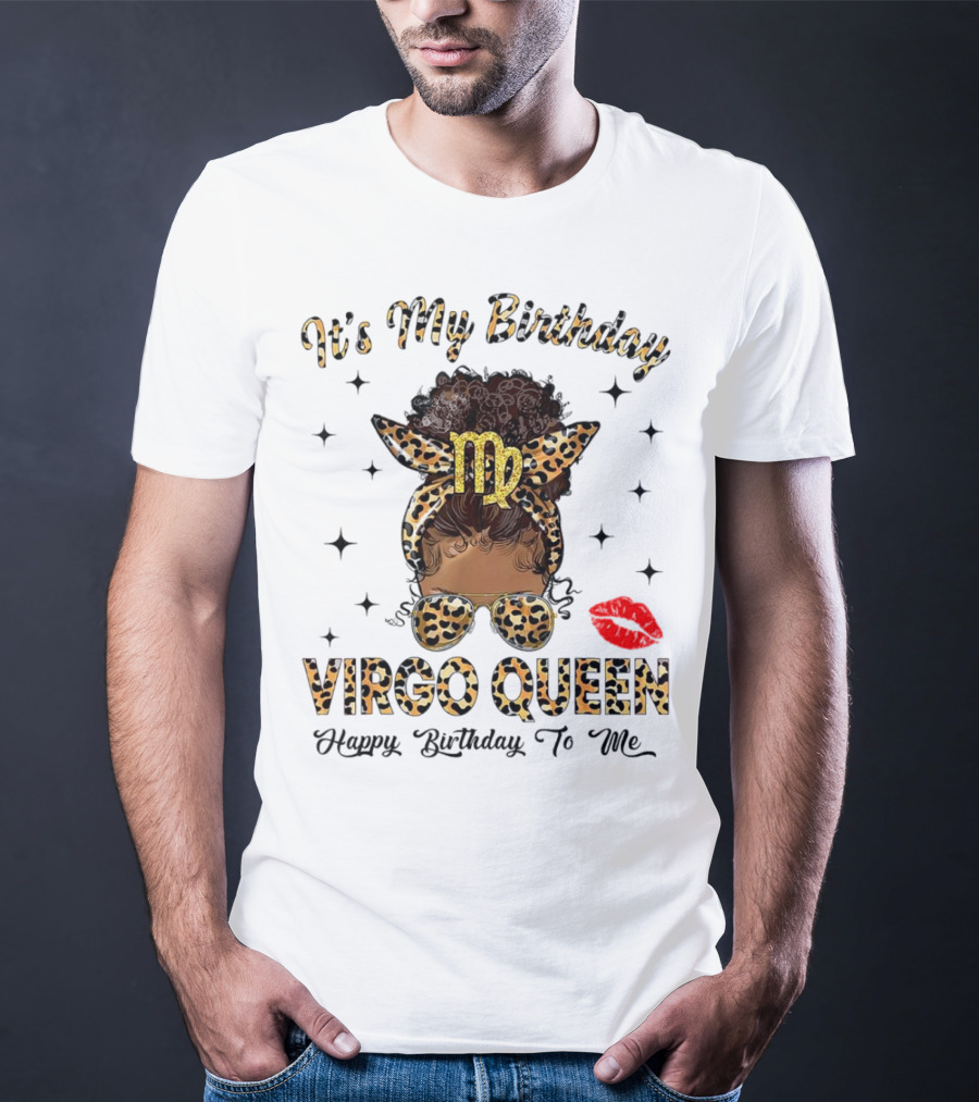It's My Birthday Virgo Queen Happy Birthday To Me Virgo Symbol Leopard Print Red Lips T-Shirt