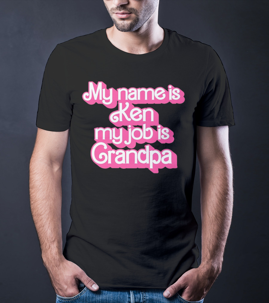 My Name Is Ken My Job Is Grandpa Barbie T-Shirt