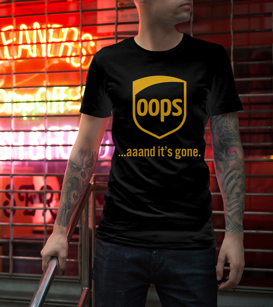 Oops Aaand It’s Gone Shield Badge T-Shirt