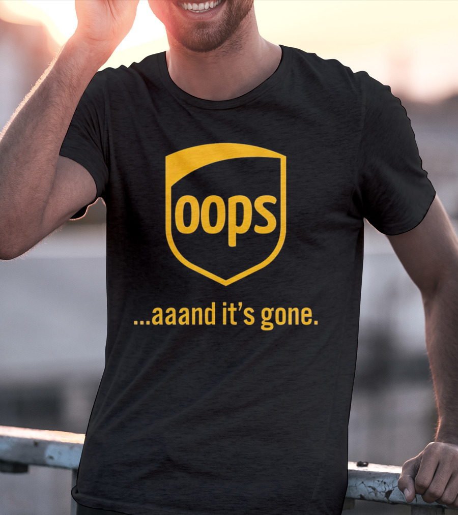 Oops Aaand It’s Gone Shield Badge T-Shirt