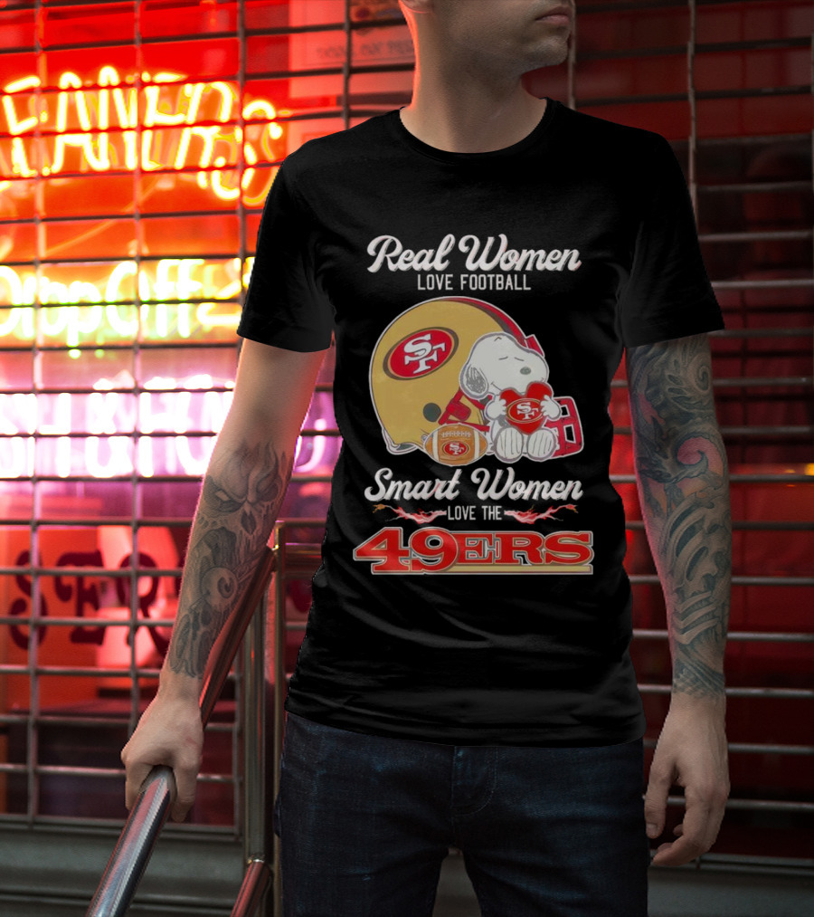 Snoopy Real Women Love Football Smart Women Love The San Francisco 49Ers Peanuts 49Ers Helmet T-Shirt