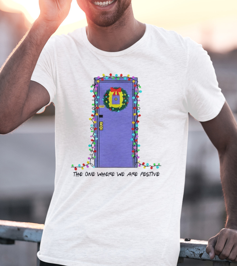 The One Where We Are Festive Teacher Door Wreath Christmas Lights T-Shirt