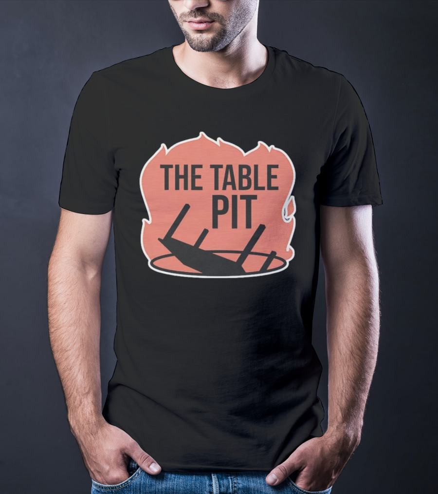 The Table Pit With Burning Fire Background T-Shirt