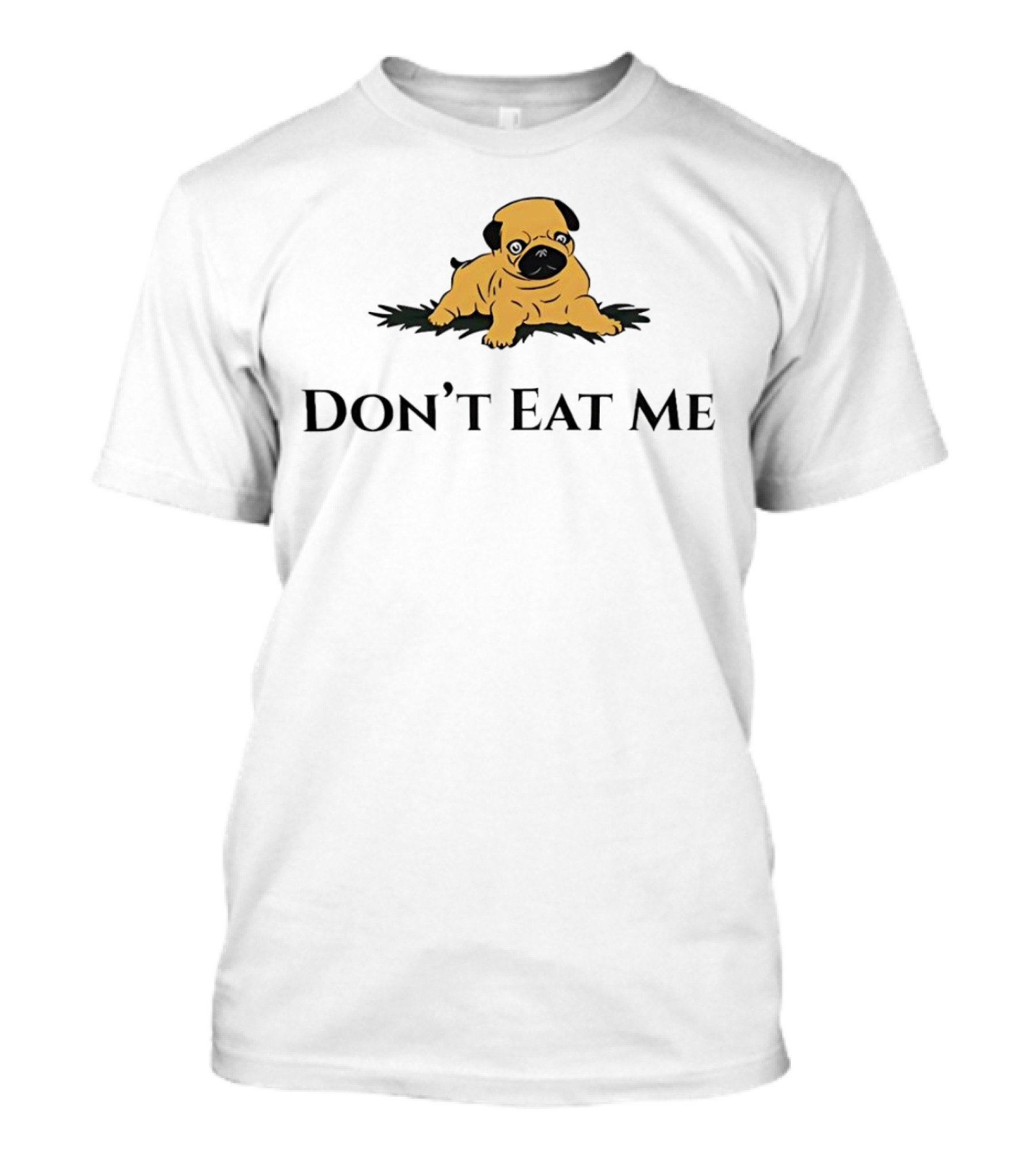 Don't Eat Me Dog T-Shirt