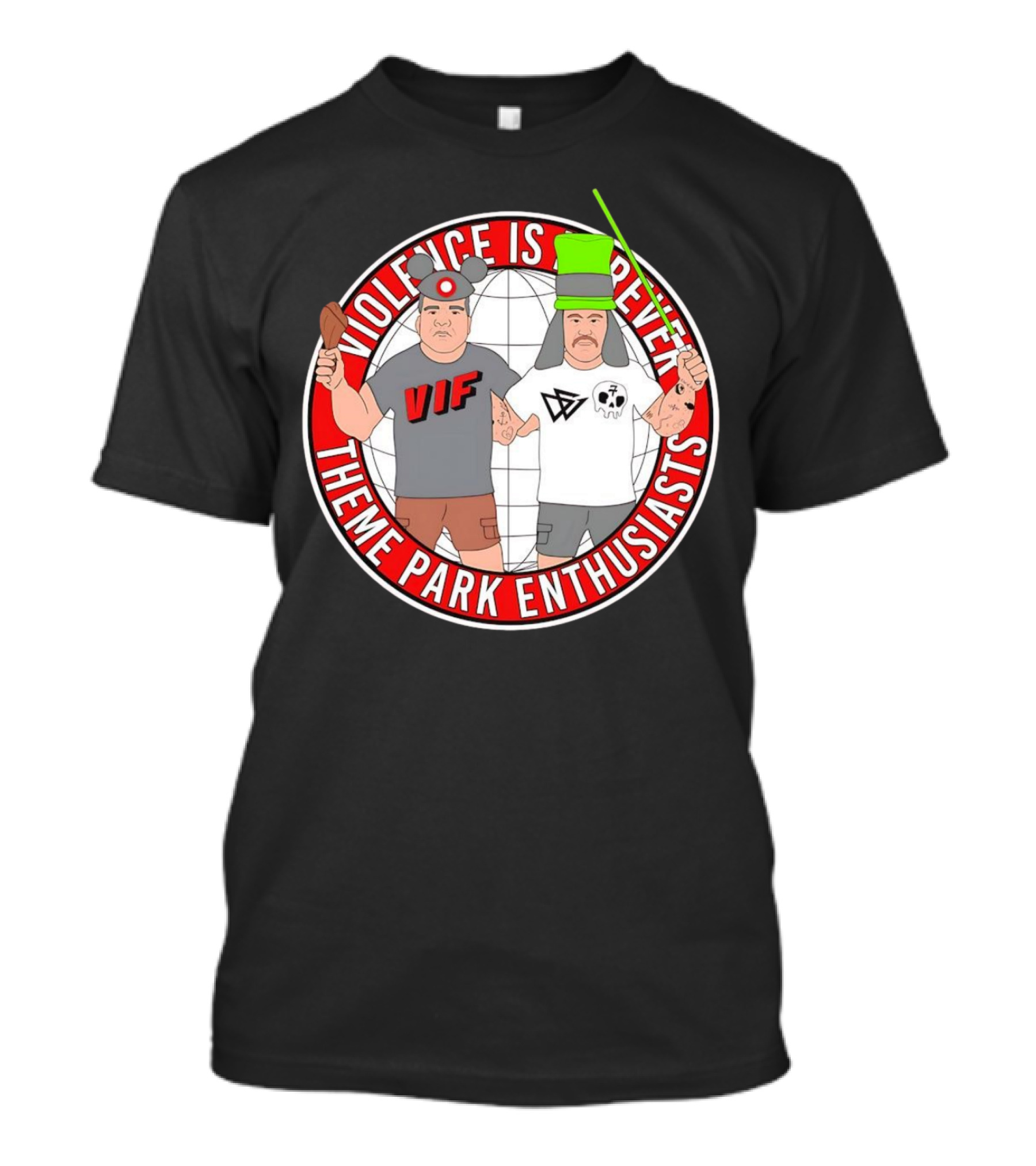 Violence Is Forever Theme Park Enthusiasts VIF Iconic Characters With Lightsaber And Turkey Leg T-Shirt