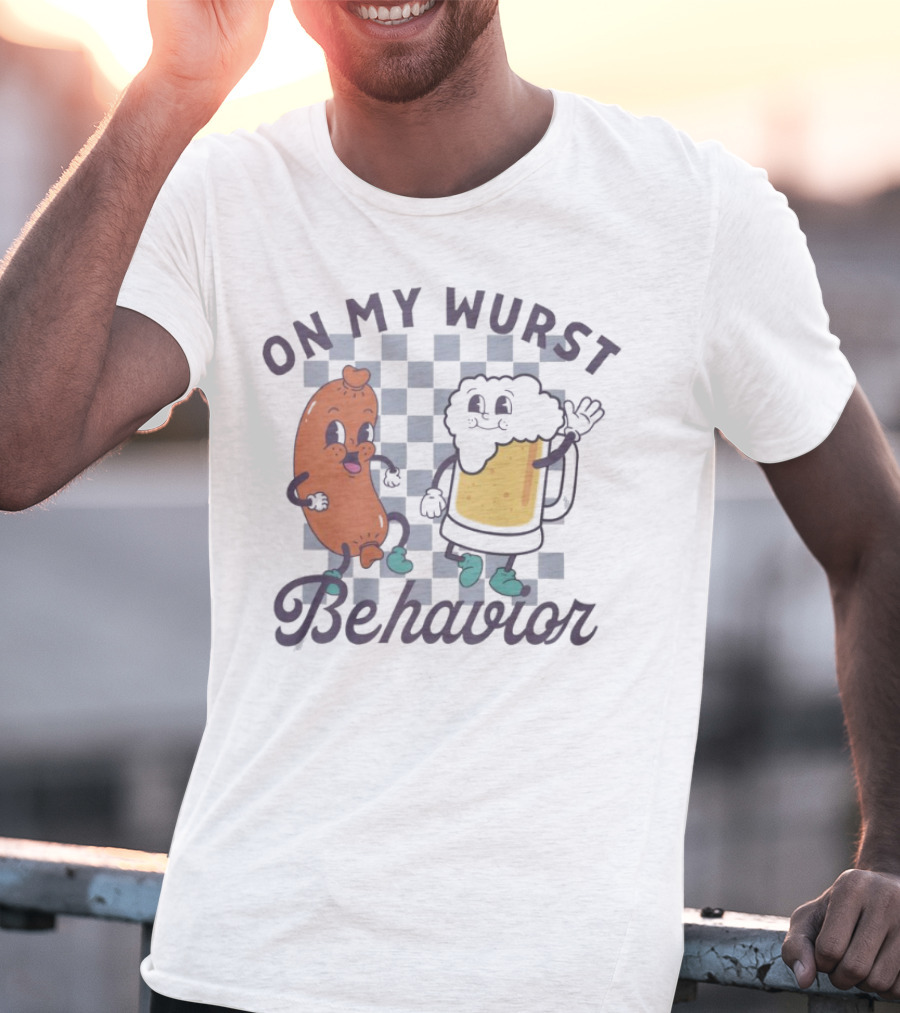 Oktoberfest On My Wurst Behavior T-Shirt
