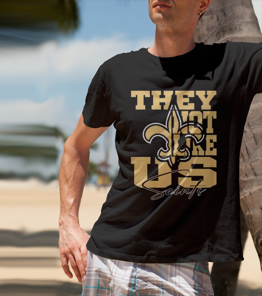 They Not Like Us New Orleans Saints Fleur-de-Lis T-Shirt