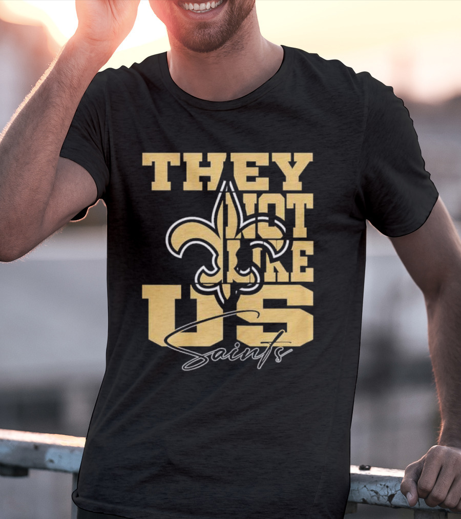 They Not Like Us New Orleans Saints Fleur-de-Lis T-Shirt