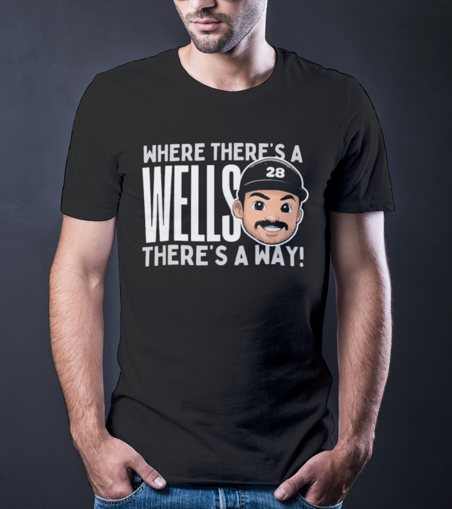 Where There’s A Wells There’s A Way Austin Wells New York Yankees 28 T-Shirt