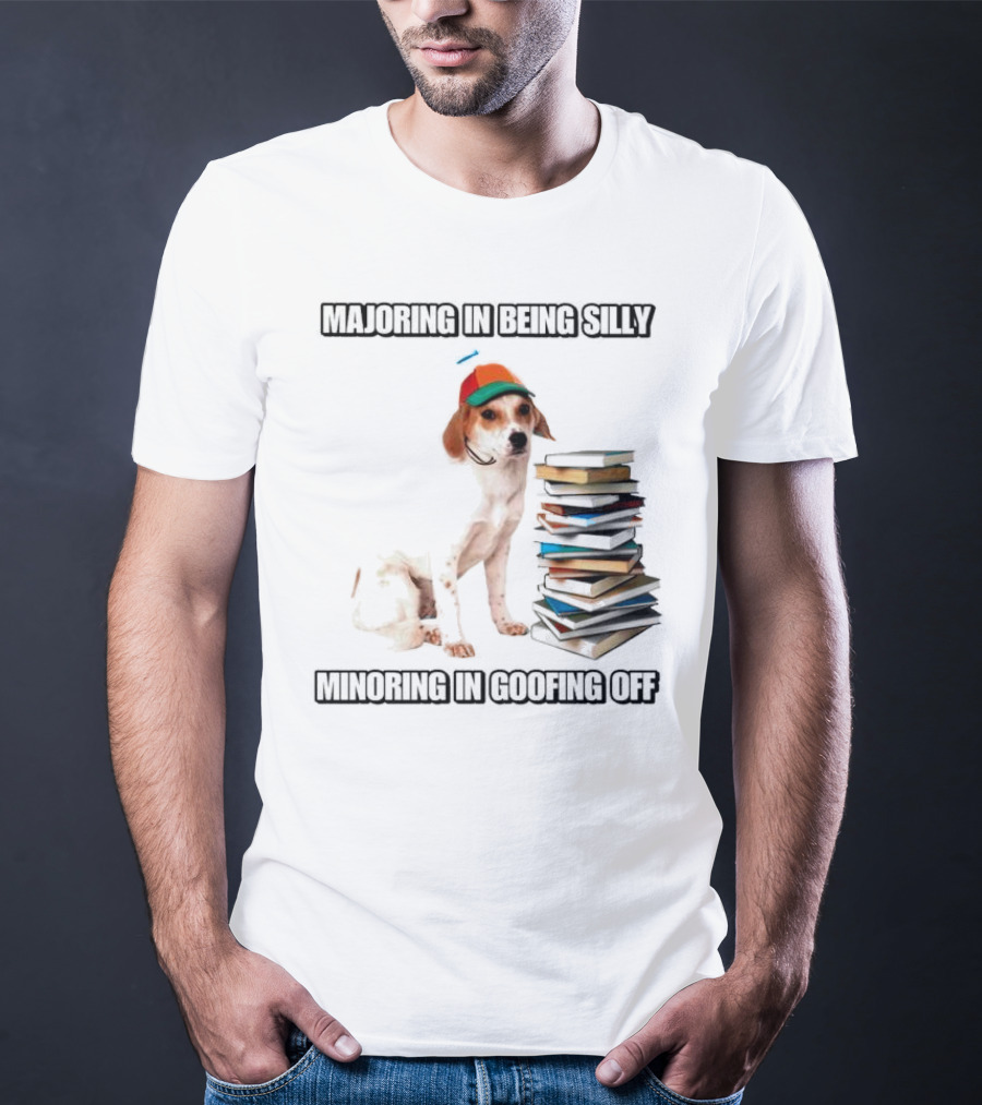 Majoring In Being Silly Minoring In Goofing Off With A Colorful Cap-Wearing Dog And Stack Of Books T-Shirt