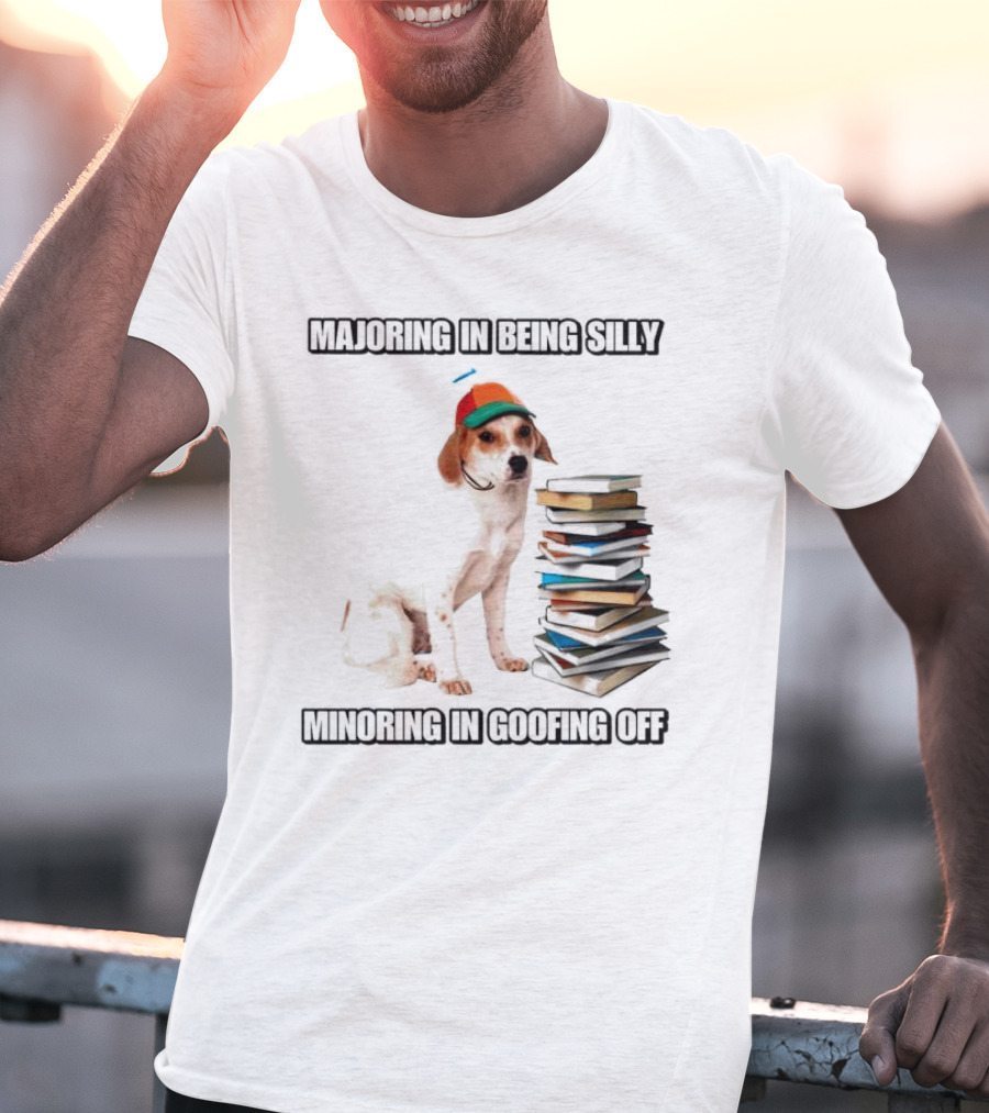 Majoring In Being Silly Minoring In Goofing Off With A Colorful Cap-Wearing Dog And Stack Of Books T-Shirt