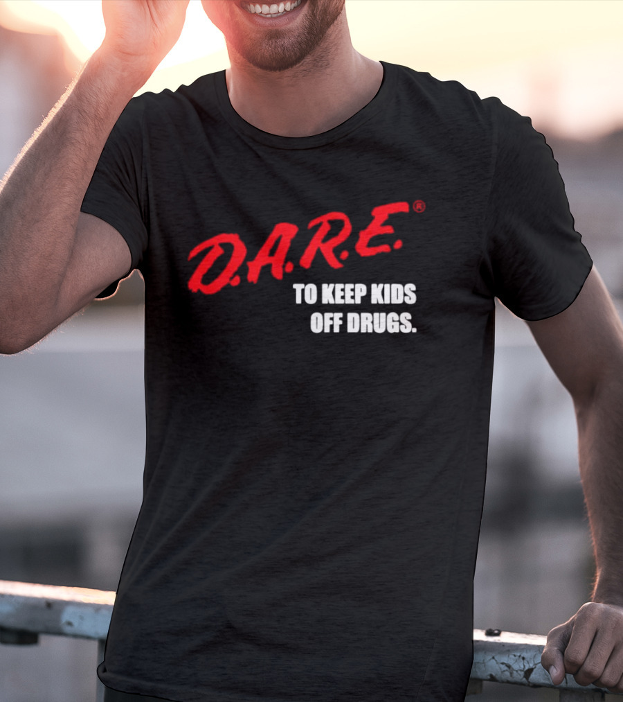 D.A.R.E. Program To Keep Kids Off Drugs T-Shirt