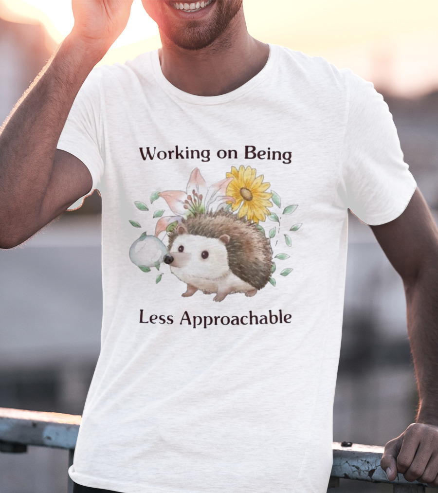 Working On Being Less Approachable Hedgehog With Flowers And Leaves T-Shirt