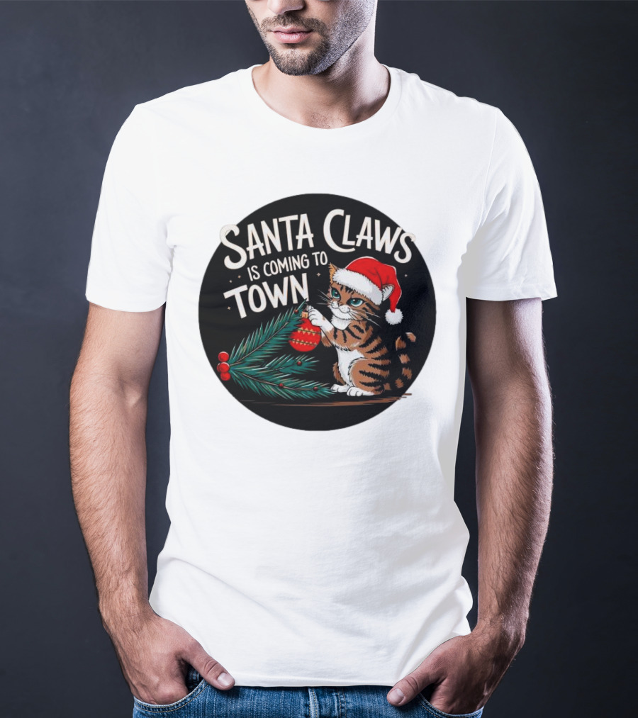 Santa Claws Is Coming To Town Cat Merry Christmas T-Shirt