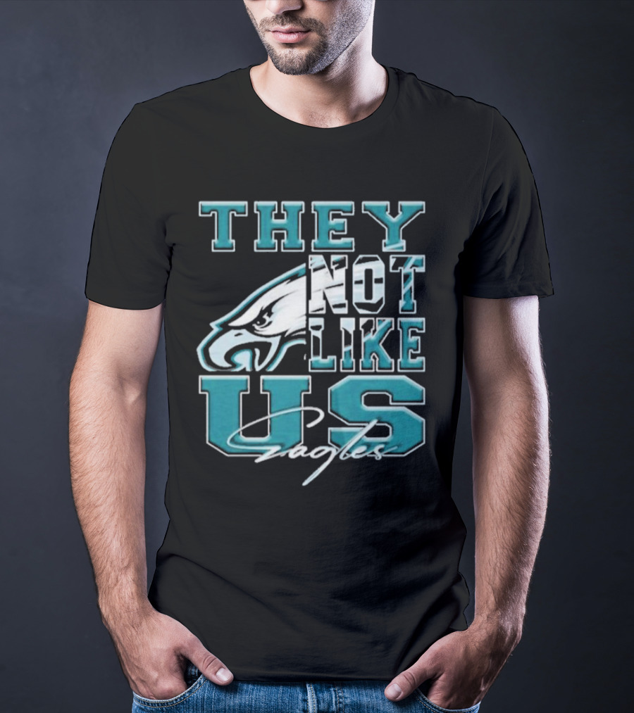 They Not Like Us Philadelphia Eagles T-Shirt