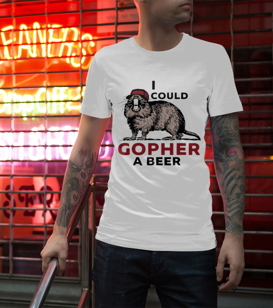 I Could Gopher A Beer Beanie-Wearing Creature T-Shirt