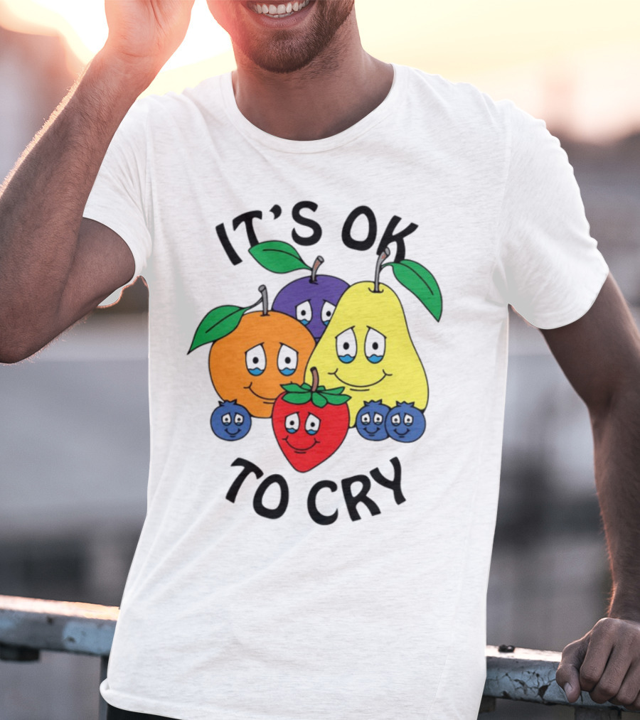 Chnge Fruits It's Ok To Cry With Smiling Cartoon Fruit Faces T-Shirt