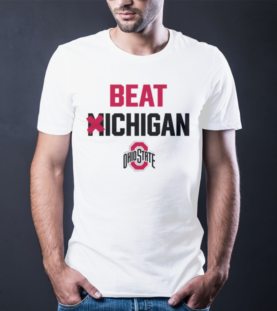 Beat Michigan Ohio State T-Shirt