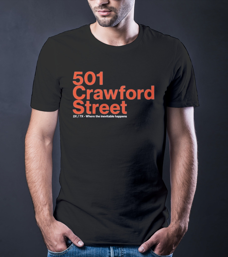 501 Crawford Street 2X 7X Where The Inevitable Happens T-Shirt