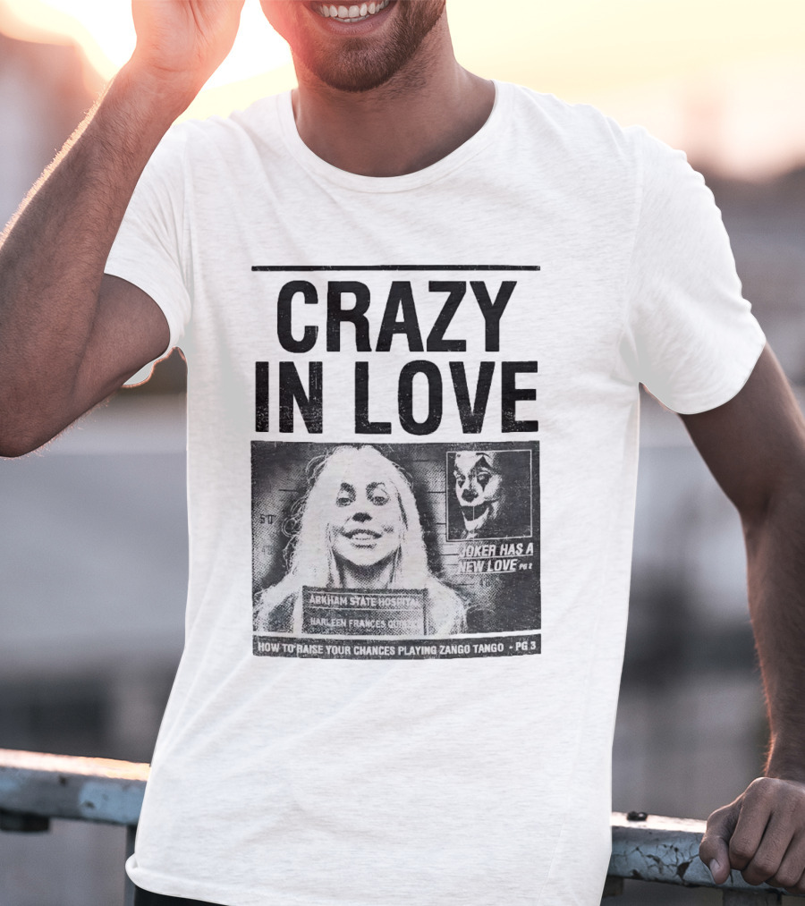 Crazy In Love Joker Has A New Love Arkham State Hospital T-Shirt