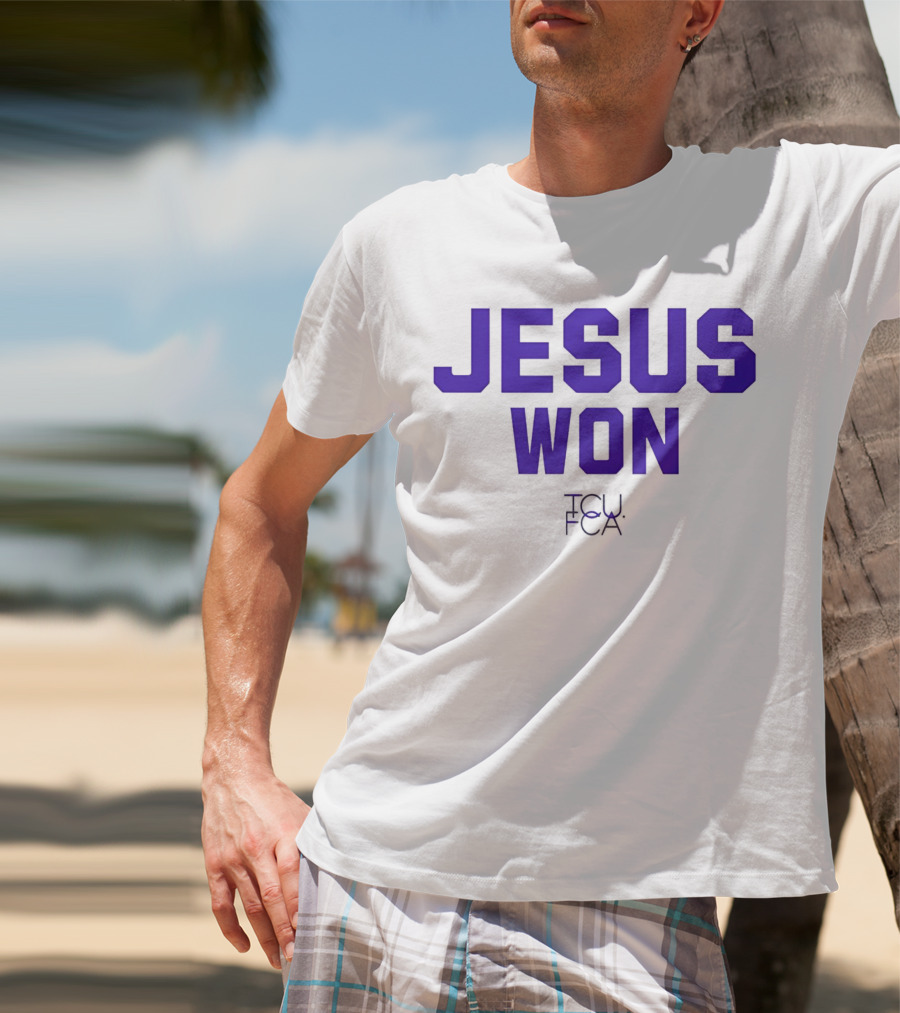 TCU Horned Frogs FCA Jesus Won T-Shirt