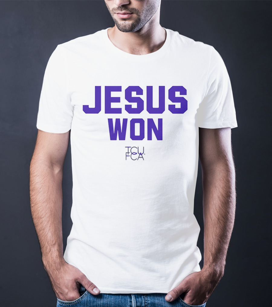 TCU Horned Frogs FCA Jesus Won T-Shirt