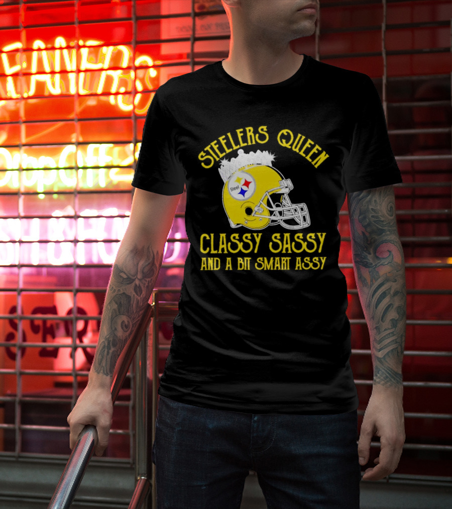 Steelers Queen Classy Sassy And A Bit Smart Assy Crown Helmet T-Shirt