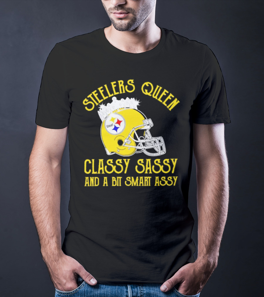Steelers Queen Classy Sassy And A Bit Smart Assy Crown Helmet T-Shirt