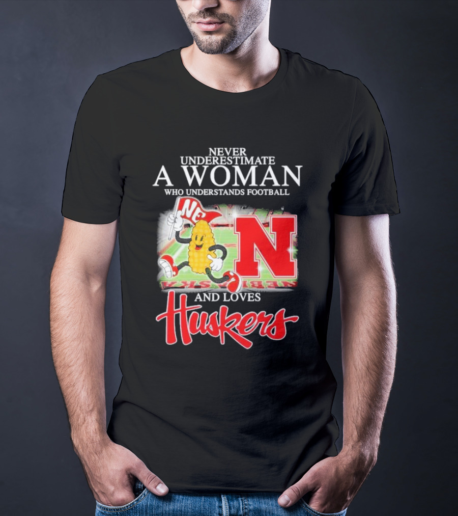 Never Underestimate A Woman Who Understands Football And Loves Huskers Corn Mascot Logo NC T-Shirt